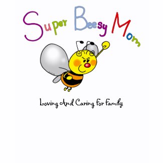 Super Beesy Mom shirt