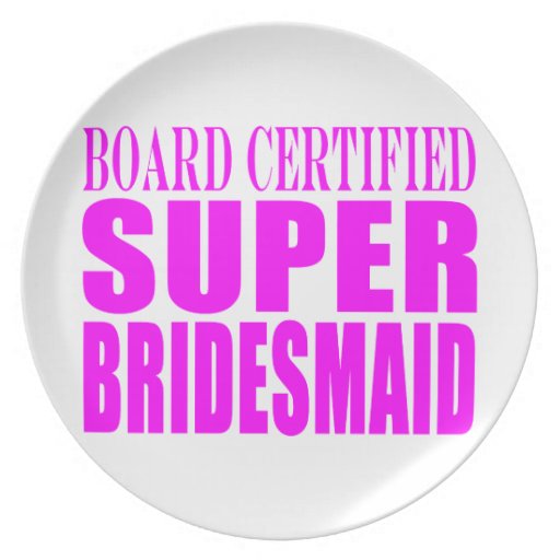 Super Bridesmaids : Pink Super Bridesmaid Dinner Plates