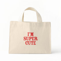 "Super Cute" Bag