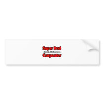 Super Dad ... Carpenter Bumper Stickers