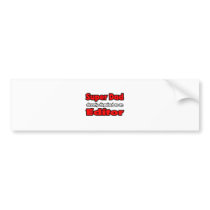 Super Dad ... Editor Bumper Sticker