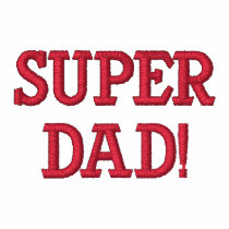 SUPER DAD! embroidered shirts