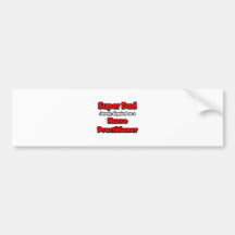 Super Dad ... Nurse Practitioner Bumper Sticker