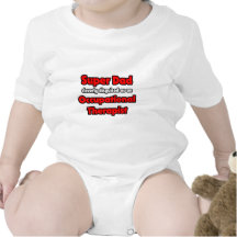 Super Dad ... Occupational Therapist Tees