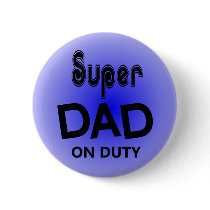 Super DAD on duty buttons by jpalacio16 Super DAD on duty buttons