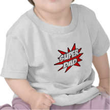 Super Dad Shirt