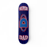 Super Dad Skateboard