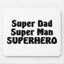 Super Dad Super Man Superhero Mouse Pad