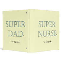 Super Dad/Super Nurse Binder