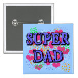 Super Dad Tshirts, Hoodies, Mugs, Gifts Pinback Buttons