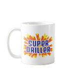 Super Driller Coffee Mug