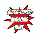 Super Duper Awesome Aunt T Shirts