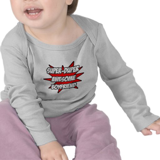 Super Duper Awesome Boyfriend Shirts