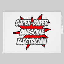 Super Duper Awesome Electrician Card