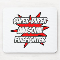 Super Duper Awesome Firefighter Mousepad