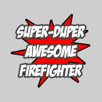 Super Duper Awesome Firefighter T Shirts