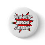 Super Duper Awesome Girlfriend Buttons