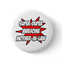Super Duper Awesome Mother-In-Law buttons