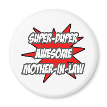 Super Duper Awesome Mother-In-Law magnets