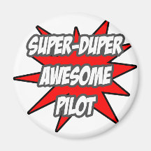 Super Duper Awesome Pilot Magnet