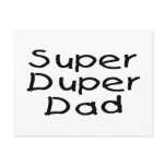 Super Duper Dad 2 Post Card