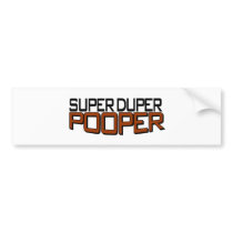 Super Duper Pooper Bumper Stickers