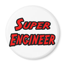 Super Engineer magnets by engineershirts Super Engineer magnets