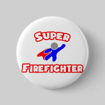 Super Firefighter Pinback Button