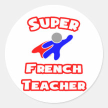 Super French Teacher Round Stickers