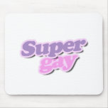 Super Gay Mouse Pads