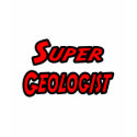 Super Geologist t-shirts