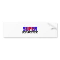 Super Godmother bumper stickers