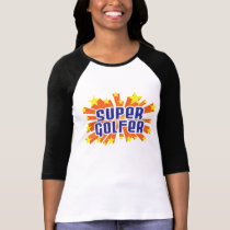 Super Golfer t-shirts by busybrain Super Golfer t-shirts