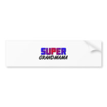 Super Grandmama bumper stickers