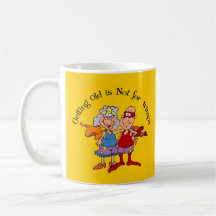 Super Grandparents Getting Old is Not for Wimps Mug