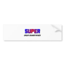 Super Great Grandfather bumper stickers