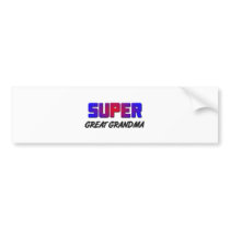 Super Great Grandma bumper stickers