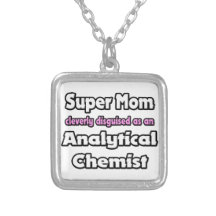 Super Mom ... Analytical Chemist Pendants