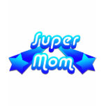 Super Mom Blue Shirts