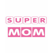 Super Mom Ladies T-Shirt