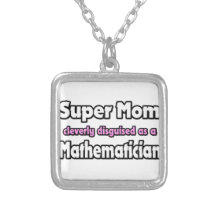 Super Mom ... Mathematician Pendant