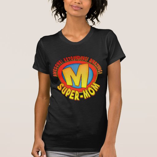 Super Mom Mother's Day Ladies T-Shirt