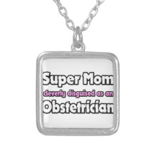 Super Mom ... Obstetrician Necklaces