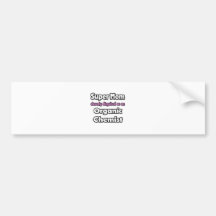 Super Mom ... Organic Chemist Bumper Sticker