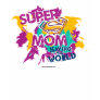 Super Mom Saving the World Tees