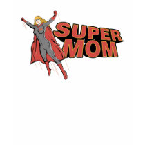 Super Mom T-shirt