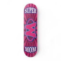Super Mom Skateboard