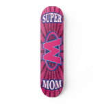 Super Mom Skateboard