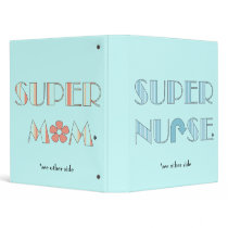 Super Mom/Super Nurse Binder