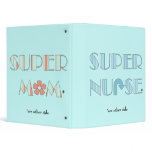Super Mom/Super Nurse Binder